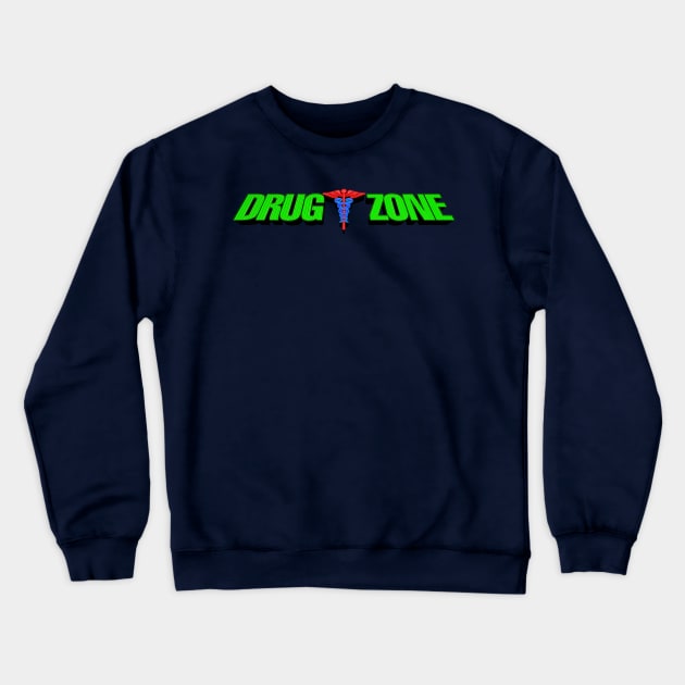 Drug Zone Crewneck Sweatshirt by JCD666